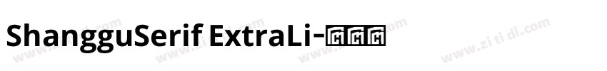ShangguSerif ExtraLi字体转换